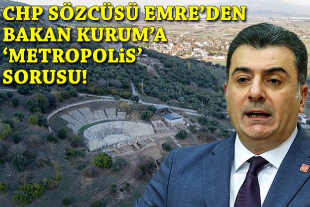 CHP Sözcüsü Emre'den Bakan Kurum'a 'Metropolis' sorusu!