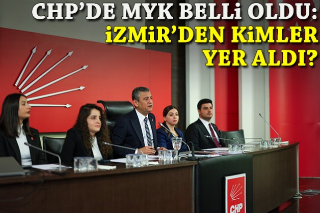 CHP'de MYK belli oldu: İzmir'den kimler yer aldı?
