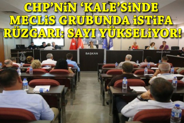 CHP'nin 'kale'sinde meclis grubunda istifa rüzgarı: Sayı yükseliyor!
