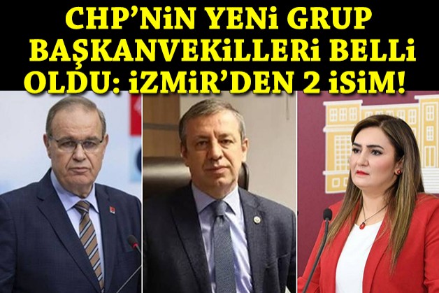 CHP'nin yeni grup başkanvekilleri belli oldu: İzmir'den 2 isim!
