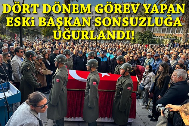 Çeşmeyi 20 yıl yöneten eski başkan sonsuzluğa uğurlandı