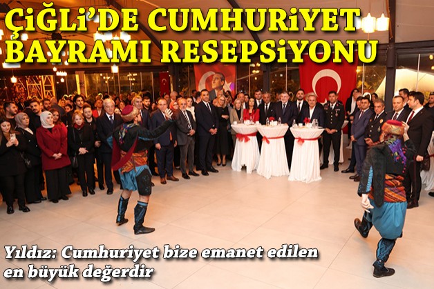 Çiğli’de Başkan Yıldız’ın ev sahipliğinde Cumhuriyet Bayramı resepsiyonu