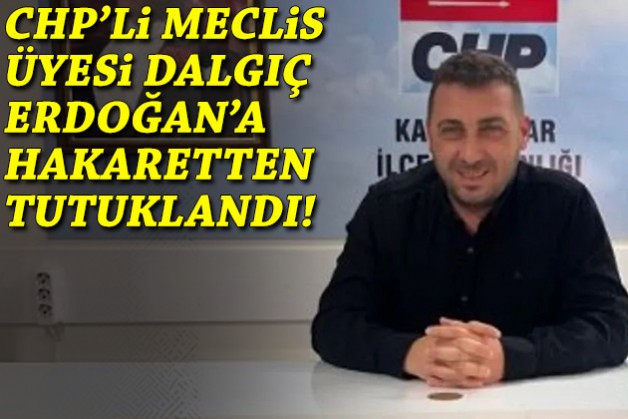 Cumhurbaşkanı’na hakaret iddiası ortalığı karıştırmıştı: CHP’li meclis üyesi tutuklandı!