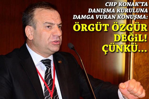 Danışma kuruluna damga vuran konuşma: Örgüt özgür değil! Çünkü...