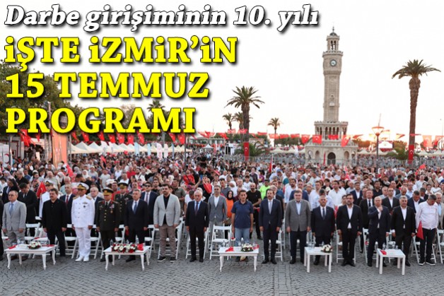 Darbe girişiminin 10. yılı: İşte İzmir'in 15 Temmuz programı