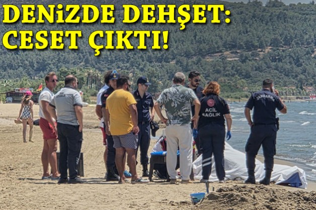 Denizde dehşet: Ceset çıktı!