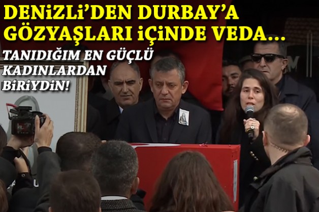 Denizli'den Durbay'a gözyaşları içinde veda: Hayatımda tanıdığım en güçlü kadınlardan biriydin!