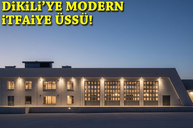 Dikili’ye modern itfaiye üssü için ilk adım!