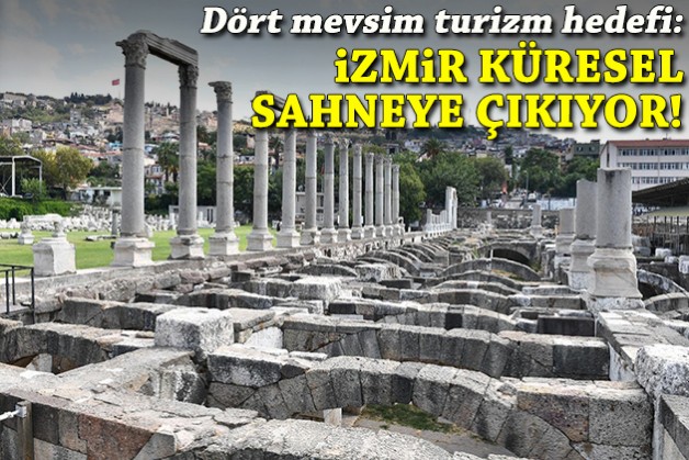 Dört mevsim turizm hedefi: İzmir küresel sahneye çıkıyor