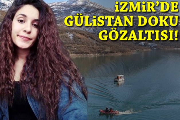 Dosya raftan indi: İzmir'de Gülistan Doku gözaltısı!