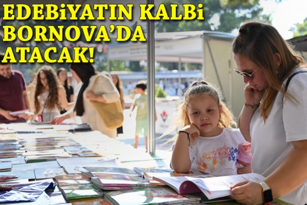 Edebiyatın kalbi Bornova’da atacak