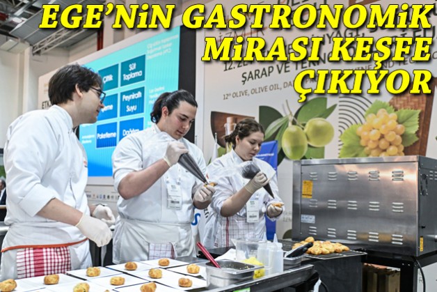 Ege'nin gastronomik mirası keşfe çıkıyor