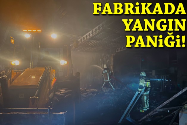 Fabrikada yangın paniği!