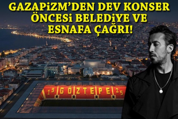 Gazapizm'den İzmir'deki dev konser öncesi belediye ve esnafa çağrı!