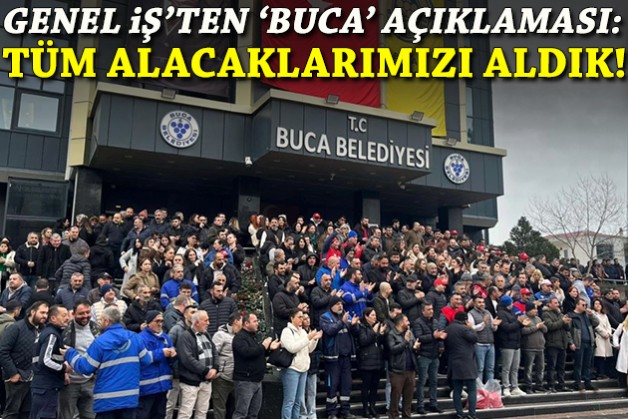 Genel İş'ten 'Buca' açıklaması: Tüm alacaklarımızı aldık!