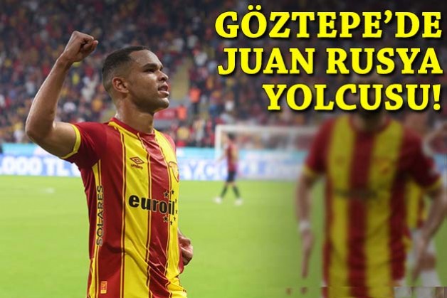 Göztepe'de Juan Rusya yolcusu!