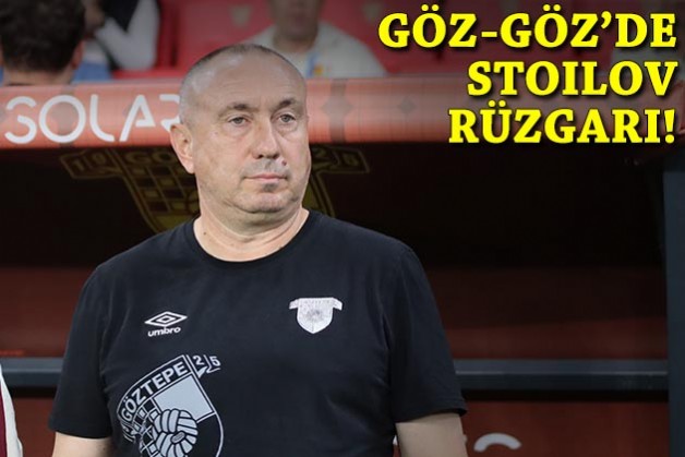 Göztepe'de Stoilov rüzgarı!