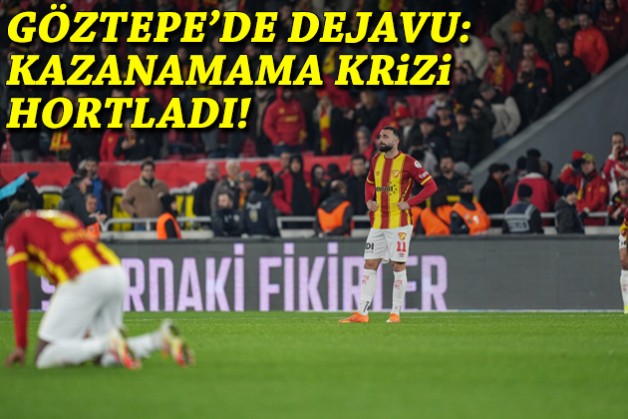 Göztepe'de dejavu: Kazanamama krizi hortladı!