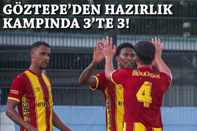 Göztepe'den hazırlık kampında 3'te 3!