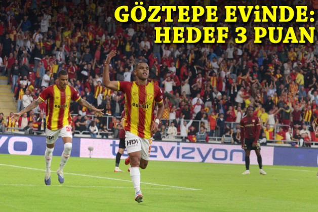 Göztepe evinde: Hedef 3 puan!