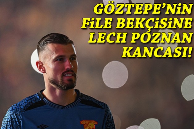 Göztepe'nin file bekçisine Lech Poznan kancası!