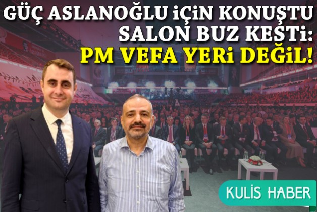 Güç, Aslanoğlu için konuştu salon buz kesti: PM vefa yeri değil!