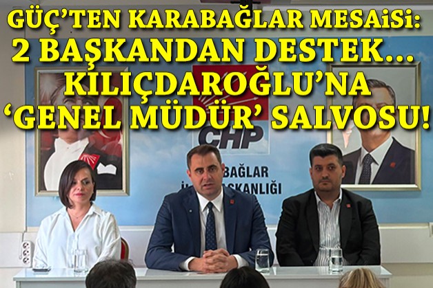 Güç'ten Karabağlar mesaisi: 2 başkandan destek... Kılıçdaroğlu'na 'genel müdür' salvosu!