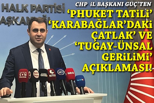 Güç'ten 'Phuket tatili', 'Karabağlar'daki çatlak' ve 'Tugay-Ünsal gerilimi' açıklaması!