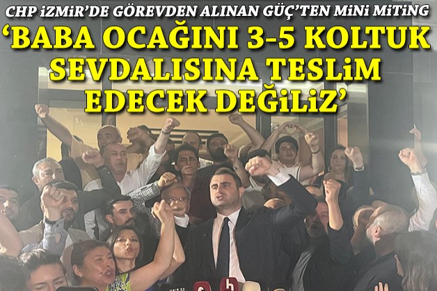 Güç'ten mini miting: Baba ocağını 3-5 koltuk sevdalısına teslim edecek değiliz!