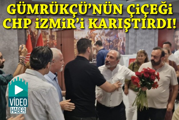 Gümrükçü'nün çiçeği CHP İzmir'i karıştırdı!