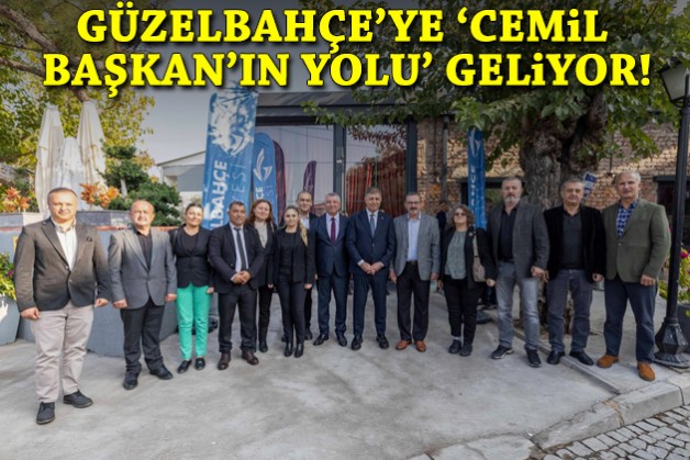 Güzelbahçe'ye 'Cemil Başkan'ın yolu' geliyor!