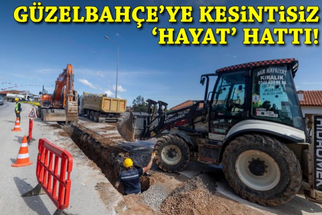 Güzelbahçe'ye kesintisiz 'hayat' hattı!