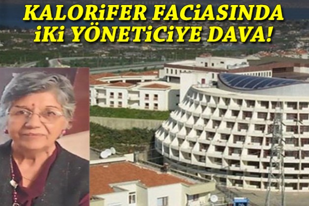 Huzurevindeki kalorifer faciasında iki yöneticiye dava!