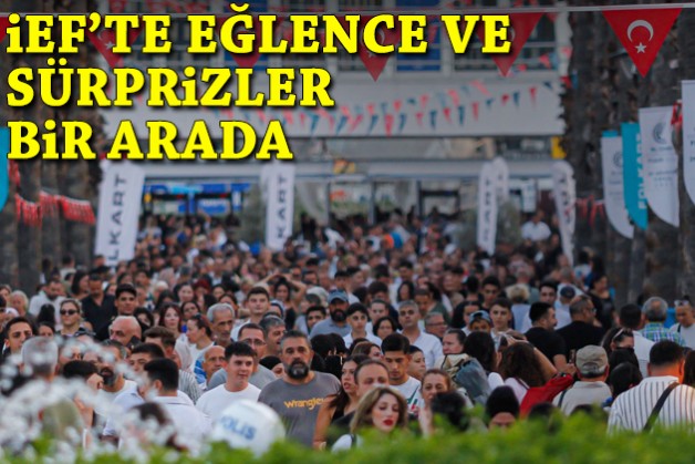 İEF’de eğlence ve sürprizler bir arada