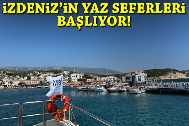 İZDENİZ’in yaz seferleri başlıyor