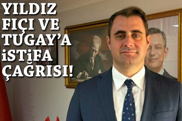 İl Başkanı Güç; Fıçı, Yıldız ve Tugay'ı istifaya davet etti!