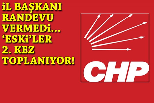 İl başkanı randevu vermedi... Eski başkanlar ikinci kez toplanıyor!
