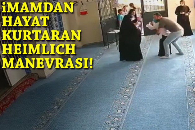 İmamdan hayat kurtaran Heimlich manevrası!