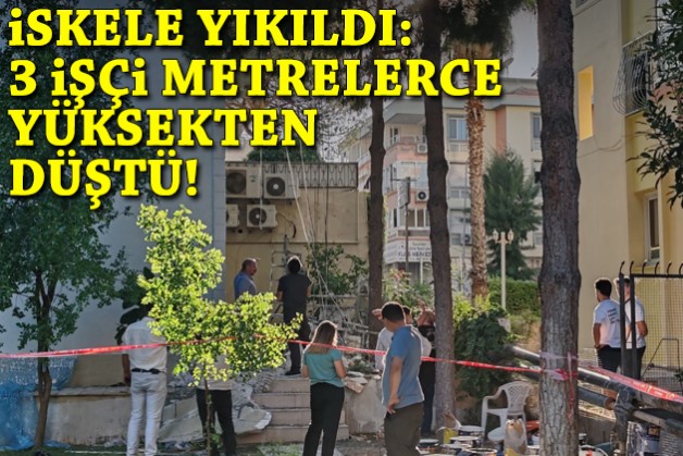 İskele yıkıldı: 3 işçi metrelerce yüksekten düştü!