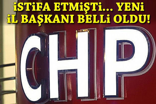 İstifa etmişti... CHP İzmir'de yeni il başkanı belli oldu