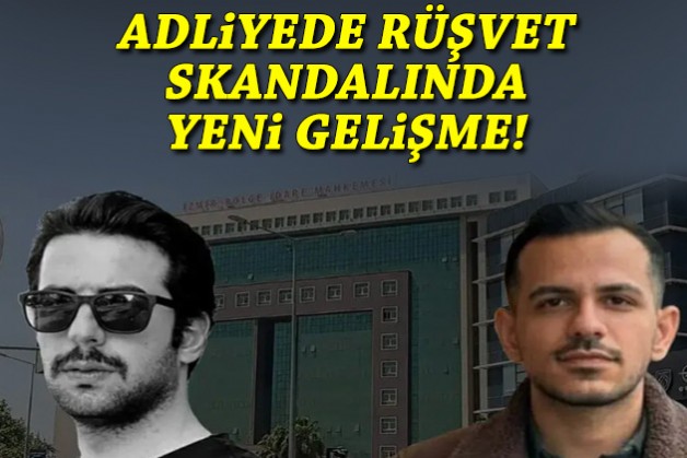 İzmir Adliyesi'ndeki rüşvet skandalında yeni gelişme!