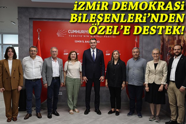 İzmir Demokrasi Bileşenleri'nden Özgür Özel'e destek