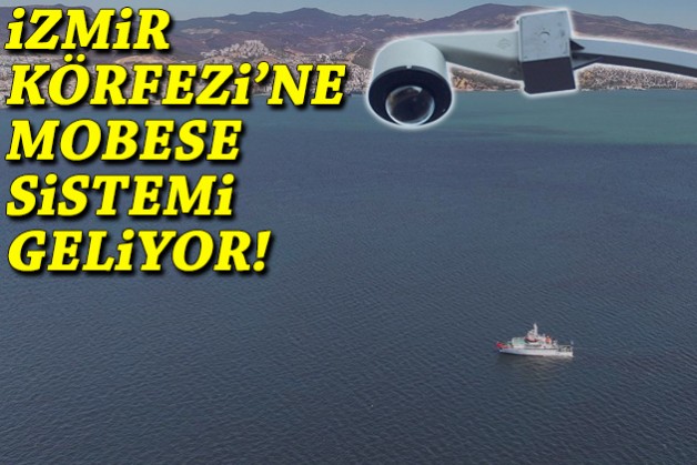 İzmir Körfezi'ne mobese sistemi geliyor!