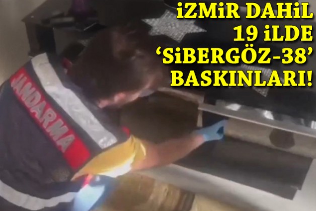 İzmir dahil 19 ilde ''Sibergöz-38'' operasyonları: 51 yakalama!