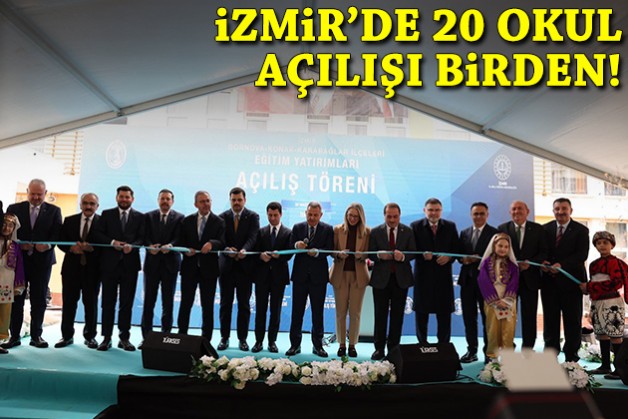 İzmir'de 20 okul açılışı birden!