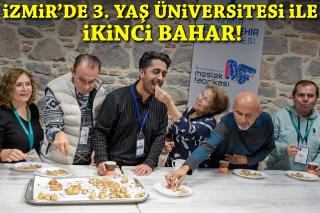 İzmir'de 3. Yaş Üniversitesi ile ikinci bahar!