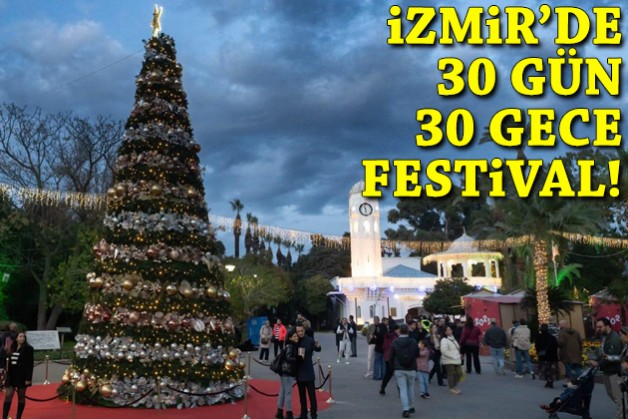 İzmir'de 30 gün 30 gece festival!