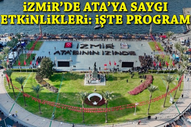 İzmir'de Ata’ya Saygı etkinlikleri: İşte program