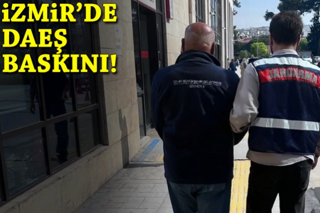 İzmir'de DAEŞ baskını!