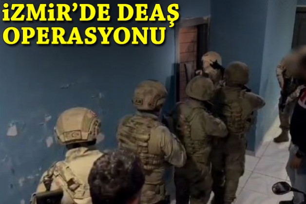 İzmir'de DEAŞ operasyonu!